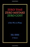 ZERO TIME, ZERO MISTAKE, ZERO COST: A New Way to Work