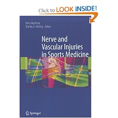 Nerve and Vascular Injuries in Sports Medicine by Venu Akuthota and Stanley A. Herring