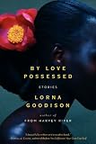By Love Possessed: Stories