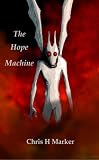 The Hope Machine The Hope Machine