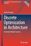 Discrete Optimization in Architecture: Extremely Modular Systems (SpringerBriefs in Architectural Design and Technology)