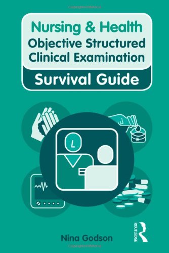 Objective Structured Clinical Examination (Nursing and Health Survival Guides), by Nina Godson, Kelly Ryan