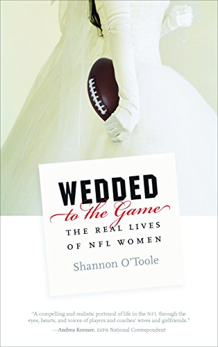 Wedded to the Game: The Real Lives of NFL Women
