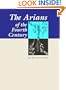 The Arians of the Fourth Century