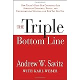 The Triple Bottom Line: How Today's Best-Run Companies Are Achieving Economic, Social and Environmental Success -- and How You Can Too