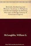Revivals, awakenings, and reform : an essay on religion and social change in America, 1607-1977