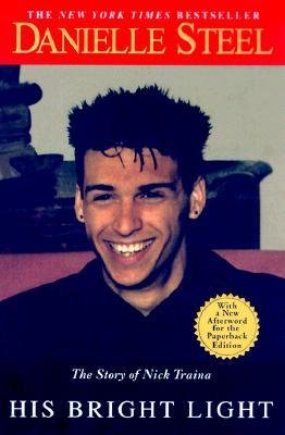 [(His Bright Light: The Story of Nick Traina )] [Author: Danielle Steel] [Mar-2000]