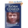 Bj�rn Ulvaeus. Der Texter von ABBA (Die ABBA-Tetralogy)