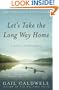 Let's Take the Long Way Home: A Memoir of Friendship