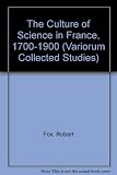 The culture of science in France, 1700-1900