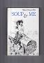 Soup and Me