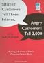 Satisfied Customers Tell Three Friends, Angry Customers Tell 3,000: Running a Business in Today's Consumer-Driven World