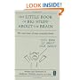 The Little Book of Big Stuff about the Brain:: The True Story of Your Amazing Brain (Independent Thinking Series)