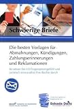 Produkt-Bild: Schwierige Briefe: Die besten Vorlagen f&uuml;r Abmahnungen, K&uuml;ndigungen, Zahlungserinnerungen und Reklamationen
