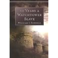 30 Years a Watchtower Slave: The Confessions of a Converted Jehovah's Witness by  William J. Schnell
