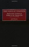 The Voice of Violence: Performative Violence as Protest in the Vietnam Era