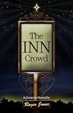 Review THE INN CROWD A CHRISTMAS MUSICAL ROGER JONES  / THE INN CROWD A CHRISTMAS MUSICAL ROGER JONES
