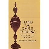 Hand or Simple Turning: Principles and Practice (Hardcover)
