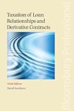 Taxation of Loan Relationships and Derivative Contracts: Ninth Edition