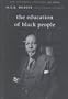 The Education of Black People: Ten Critiques, 1906 - 1960