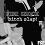 Bitch Slap!