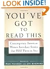 You've Got to Read This: Contemporary American Writers Introduce Stories that Held Them in Awe