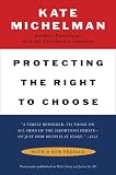 Protecting the Right to Choose