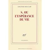 S. ou L'esp�rance de viepar Alexandre Diego Gary