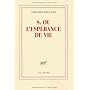 S. ou L'esp�rance de vie de Alexandre Diego Gary