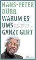 Warum es ums Ganze geht: Neues Denken f&uuml;r eine Welt im Umbruch