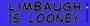 Limbaugh Is Looney - Political Bumper Stickers (Large 14x4 inches)