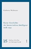 Zoom Produkt-Bild: Kurze Geschichte der konservativen Intelligenz nach 1945