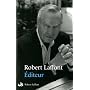 Editeur de Robert Laffont