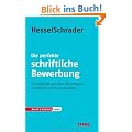 Bewerbung Beruf & Karriere: Die perfekte schriftliche Bewerbung; Formulieren, gestalten, �berzeugen - schriftlich, per Mail und online.
