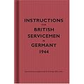Instructions for British Servicemen in Germany, 1944 (Facsimile edtn)
