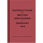 Instructions for British Servicemen in Germany, 1944 (Instructions for Servicemen)