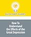 How To Understand the Effects of the Great Depression