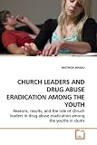 Church Leaders and Drug Abuse Eradication Among the Youth