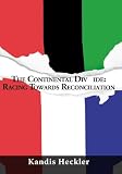 The Continental Div ide: Racing Towards Reconciliation