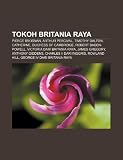 Tokoh Britania Raya: Pierce Brosnan, Arthur Percival, Timothy Dalton, Catherine, Duchess of Cambridge, Robert Baden-Powell (Indonesian Edition)