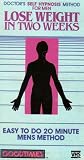 Lose Weight in Two Weeks - Doctor's Self Hypnosis Method For Men