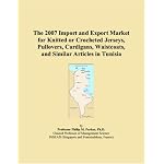 The 2007 Import and Export Market for Knitted or Crocheted Jerseys, Pullovers, Cardigans, Waistcoats, and Similar Articles in Tunisia book cover