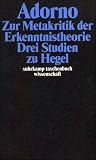 Adorno, Theodor W., Bd.5 : Zur Metakritik der Erkenntnistheorie, Drei Studien zu Hegel - Theodor W. Adorno