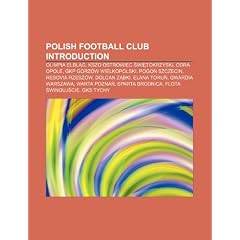 Polish Football Club Introduction: Olimpia Elbl G, Pogo Szczecin, Odra Opole, Gwardia Warszawa, Kszo Ostrowiec Wi Tokrzyski