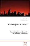 Fanning the Flames: Negotiating Gendered Identity in Forest Fire Suppression