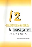 12 golden EN540 rules for investigators of medical device trials in Europe
