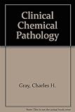 Clinical chemical pathology