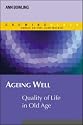 Ageing Well: Quality of Life in Old Age (Growing Older)
