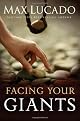 Facing Your Giants: The God Who Made a Miracle Out of David Stands Ready to Make One Out of You