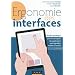 Ergonomie des interfaces - 5e �d - Guide pratique pour la conception des applications web...: Guide pratique pour la conception des applications web, logicielles, mobiles et tactiles